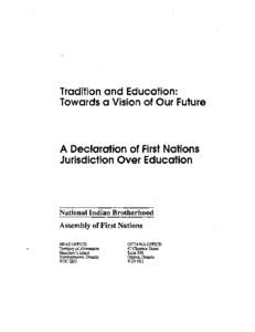 Tradition and Education: Towards a Vision of Our Future A Declaration of First Nations  Jurisdiction Over Education