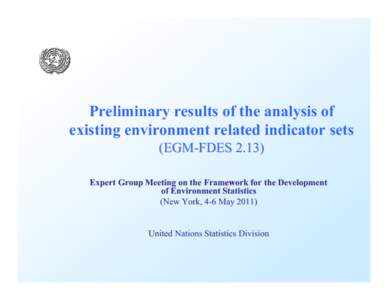 Environmental indicator / United Nations / Official statistics / Eurostat / Millennium Development Goals / Organisation for Economic Co-operation and Development / System of Integrated Environmental and Economic Accounting / Statistics / Economics / Environment