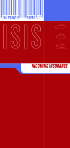 INCOMING INSURANCE  ISSUING AUTHORITY TO STAPLE CERTIFICATE OF REGISTRATION HERE IMPORTANT This certificate of registration is an important and integral part of the insurance policy and should be kept with it at all tim