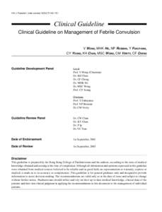 HK J Paediatr (new series) 2002;7:[removed]Clinical Guideline Clinical Guideline on Management of Febrile Convulsion  V WONG, MHK HO, NP ROSMAN, Y FUKUYAMA,