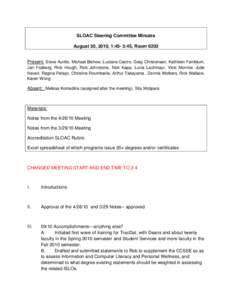 SLOAC Steering Committee Minutes August 30, 2010, 1:45- 3:45, Room 6203 Present: Steve Aurilio, Michael Bishow, Luciana Castro, Greg Christensen, Kathleen Feinblum, Jan Fosberg, Rick Hough, Rob Johnstone, Nick Kapp, Luci