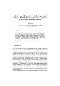 OverSwarm: A Framework for the Development and Evaluation of Distributed Swarm Intelligence Algorithms on the OverSim Simulation Platform Amos Brocco Institut für Telematik, Karlsruher Institut für Technologie (KIT)1 a