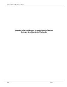 Server Burn-In Technical Brief  Kingston’s Server Memory Dynamic Burn-In Testing: Setting a New Standard of Reliability  Rev. 1.1