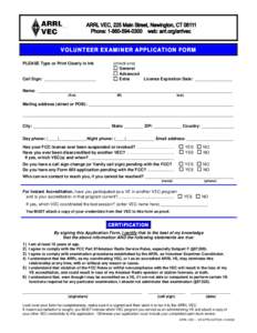 VOLUNTEER EXAMINER APPLICATION FORM PLEASE Type or Print Clearly in Ink (check one)  Call Sign: ______________________