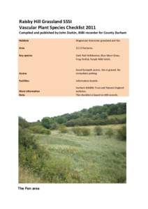 Raisby Hill Grassland SSSI  Vascular Plant Species Checklist 2011  Compiled and published by John Durkin, BSBI recorder for County Durham Habitats     Area 