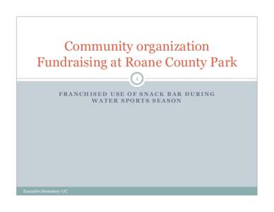 Community organization Fundraising at Roane County Park 1 FRANCHISED USE OF SNACK BAR DURING WATER SPORTS SEASON