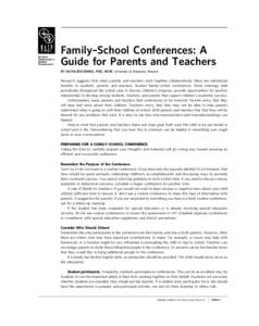 Family–School Conferences: A Guide for Parents and Teachers BY KATHLEEN MINKE, PHD, NCSP, University of Delaware, Newark Research suggests that when parents and teachers work together collaboratively, there are substan