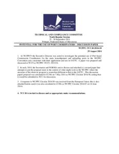 TECHNICAL AND COMPLIANCE COMMITTEE Tenth Regular Session[removed]September 2014 Pohnpei, Federated States of Micronesia POTENTIAL FOR THE USE OF PORT COORDINATORS – DISCUSSION PAPER WCPFC-TCC10[removed]