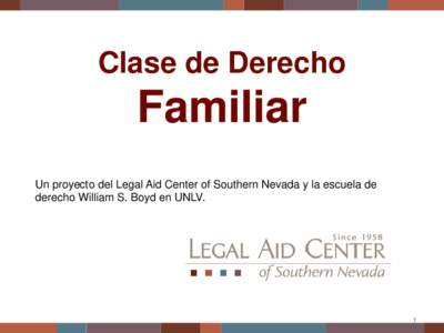 Clase de Derecho  Familiar Un proyecto del Legal Aid Center of Southern Nevada y la escuela de derecho William S. Boyd en UNLV.