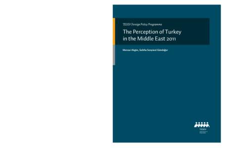 TESEV Foreign Policy Programme  The Perception of Turkey in the Middle East 2011 Mensur Akgün, Sabiha Senyücel Gündoğar