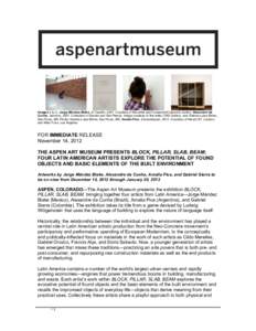 Gabriel Orozco / São Paulo / Museum / Colección Jumex / Modern art / Humanities / Tourism / Aspen Art Museum / Aspen /  Colorado