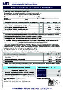 Editeur de logiciels de CAO 3D architecture et bâtiment  Contrat de location Envisioneer 10 Architecture Le présent contrat de location est conclu entre : La société A.Doc, 91, rue des chantereines, 93100 MONTREUIL, 