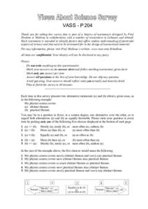 VASS - P 204 Thank you for taking this survey that is part of a battery of instruments designed by Prof. Ibrahim A. Halloun in collaboration with a number of researchers in Lebanon and abroad. Each instrument is intended