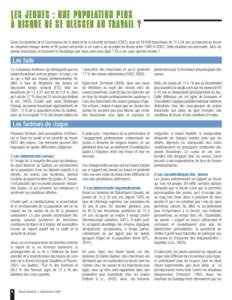 LES JEUNES : UNE POPULATION PLUS À RISQUE DE SE BLESSER AU TRAVAIL ? Selon les données de la Commission de la santé et de la sécurité du travail (CSST), plus de[removed]travailleurs de 15 à 24 ans se blessent au tra