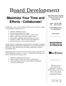 Board Development Board Development Program Maximize Your Time and Efforts - Collaborate! Collaboration, a buzz word of the 90s, has proven to be an effective strategy