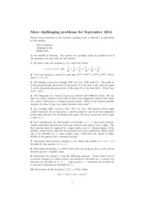 More challenging problems for September 2014 Please return solutions to the October training event in P¨aiv¨ol¨a, or mail them to the address Matti Lehtinen Taskilantie 30aOulu