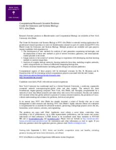 Computational Research Scientist Positions Center for Genomics and Systems Biology NYU Abu Dhabi Research Scientist positions in Bioinformatics and Computational Biology are available at New York University Abu Dhabi. Th