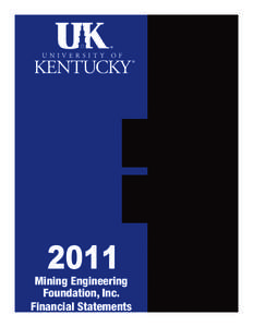 Mining Engineering Foundation, Inc. Financial Statements University of Kentucky Mining Engineering Foundation, Inc.