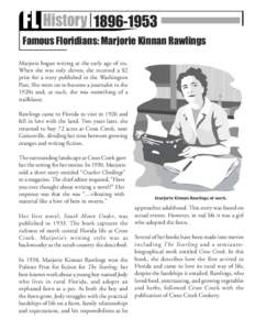 FL HistoryEarly 1800s Famous Floridians: Marjorie Kinnan Rawlings Marjorie began writing at the early age of six.