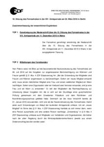 Z W E I T E S D E U T S C H E S F E R N S E H E NMainz Anstalt des öffentlichen Rechts Sekretariate Fernseh- und Verwaltungsrat 16. Sitzung des Fernsehrates in der XIV. Amtsperiode am 04. März 2016 in Berlin