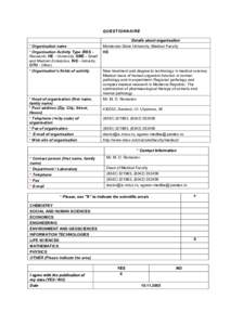 QUESTIONNAIRE  * Organisation name * Organisation Activity Type (RES Research, HE - University, SME - Small and Medium Enterprise, IND - Industry, OTH - Other)