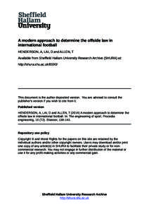 A modern approach to determine the offside law in international football HENDERSON, A, LAI, D and ALLEN, T Available from Sheffield Hallam University Research Archive (SHURA) at: http://shura.shu.ac.uk/8190/