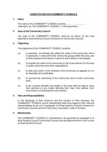 CONSTITUTION FOR COMMUNITY COUNCILS 1. Name The name of the COMMUNITY COUNCIL shall be .....…………..…........ (referred to as “the COMMUNITY COUNCIL” in this document).