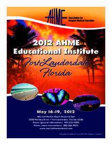 Association for Hospital Medical Education Marriott Harbor Beach Resort & Spa 3030 Holiday Drive • Fort Lauderdale, FloridaPhone (general information): 