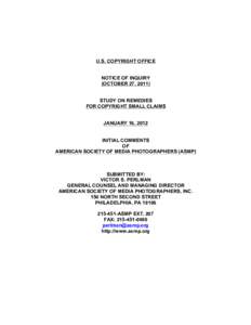 U.S. COPYRIGHT OFFICE NOTICE OF INQUIRY (OCTOBER 27, 2011) STUDY ON REMEDIES FOR COPYRIGHT SMALL CLAIMS JANUARY 16, 2012