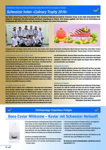 Internationaler Erfolg für das Swiss Armed Forces Culinary Team SACT an der Intergastra in Stuttgart  Schweizer holen «Culinary Trophy 2016» Dem Swiss Armed Forces Culinary Team (SACT), der Kochkunst Nationalmannschaf