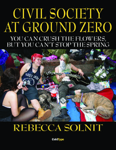 civil society at ground zero You can crush the flowers, but you can’t stop the spring  rebecca solnit