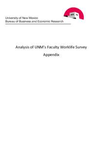 University of New Mexico Bureau of Business and Economic Research Analysis of UNM’s Faculty Worklife Survey Appendix