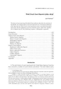 LAW LIBRARY JOURNAL Vol. 108:Third Circuit Court Reports (1789–1879)* Joel Fishman** The history of court reporting of the federal lower judiciary dates from the early days of the Republic. Mr. Fishman hel