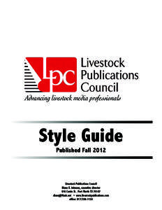 Advancing livestock media professionals  Style Guide Published Fall[removed]Livestock Publications Council