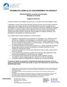 POSSIBILITÉ D’EMPLOI AU GOUVERNEMENT DU NUNAVUT Infirmière/infirmier en santé communautaire Ministère de la Santé Kugaaruk (Nunavut) (L’emploi du féminin pour désigner des personnes n’a d’autre fin que cel