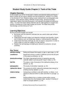 Introduction	to	Physical	Anthropology	  Student Study Guide Chapter 2: Tools of the Trade Chapter Overview In this chapter you will be introduced to relative and absolute dating techniques. Both of these can be used to i