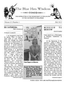 The Blue Hen Wisdom THE NEWSLETTER OF THE DEPARTMENT OF PHILOSOPHY OF THE UNIVERSITY OF DELAWARE Volume 15, Number 1