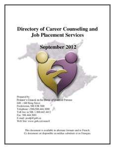 Directory of Career Counseling and Job Placement Services September 2012 Prepared by: Premier’s Council on the Status of Disabled Persons