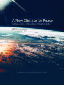 A New Climate for Peace Taking Action on Climate and Fragility Risks Executive Summary 1
