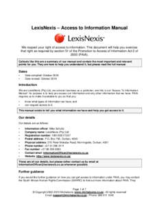 LexisNexis – Access to Information Manual  We respect your right of access to information. This document will help you exercise that right as required by section 51 of the Promotion to Access of Information Act 2 of 20