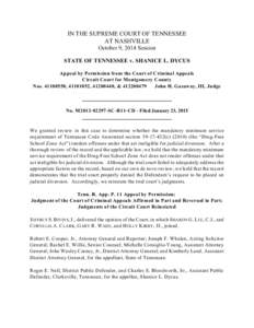 IN THE SUPREME COURT OF TENNESSEE AT NASHVILLE October 9, 2014 Session STATE OF TENNESSEE v. SHANICE L. DYCUS Appeal by Permission from the Court of Criminal Appeals Circuit Court for Montgomery County