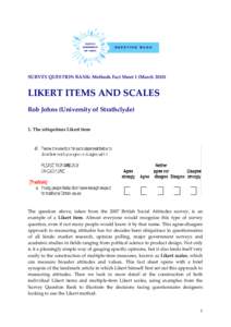     SURVEY QUESTION BANK: Methods Fact Sheet 1 (March 2010)     LIKERT ITEMS AND SCALES 