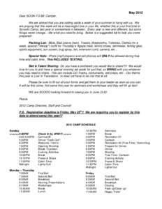 May 2012 Dear SOON-TO-BE Camper, We are stoked that you are setting aside a week of your summer to hang with us. We are praying that this week will be a meaningful one in your life, whether this is your first time to Syn