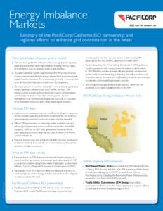 Energy Imbalance Markets Summary of the PacifiCorp/California ISO partnership and regional efforts to enhance grid coordination in the West  Why coordination of power grids is needed