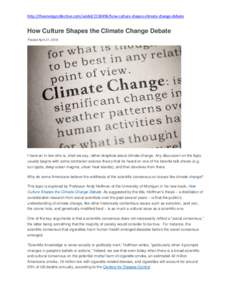 http://theenergycollective.com/seidelhow-culture-shapes-climate-change-debate  How Culture Shapes the Climate Change Debate Posted April 21, 2015  I have an in-law who is, shall we say, rather skeptical about cl