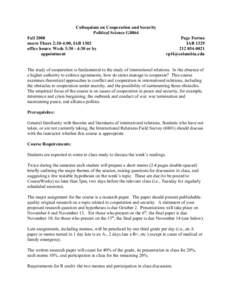 Colloquium on Cooperation and Security Political Science G8864 Fall 2008 meets Thurs 2:10-4:00, IAB 1302 office hours: Weds 3:30 - 4:30 or by appointment