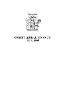 Queensland  CREDIT (RURAL FINANCE) BILL 1995  Queensland