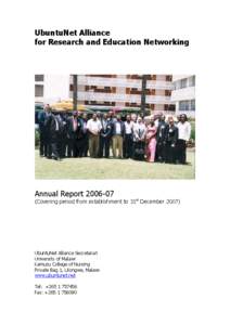 UbuntuNet Alliance for Research and Education Networking Annual Report[removed]Covering period from establishment to 31st December 2007)