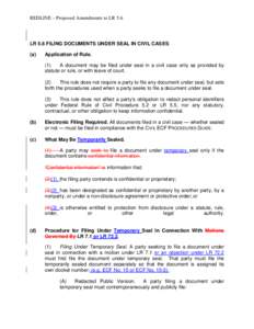 REDLINE – Proposed Amendments to LR 5.6  LR 5.6 FILING DOCUMENTS UNDER SEAL IN CIVIL CASES (a)  Application of Rule.