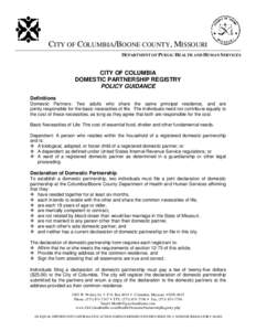 CITY OF COLUMBIA/BOONE COUNTY, MISSOURI DEPARTMENT OF PUBLIC HEALTH AND HUMAN SERVICES CITY OF COLUMBIA DOMESTIC PARTNERSHIP REGISTRY POLICY GUIDANCE